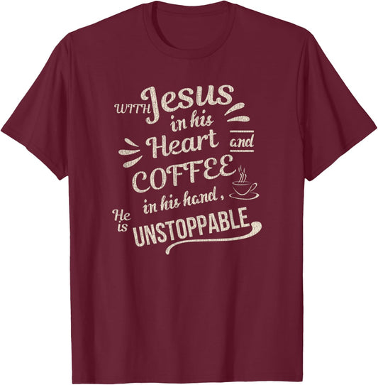 With Jesus In His Heart And Coffee In His Hand T-Shirt - T-Shirt | Maroon