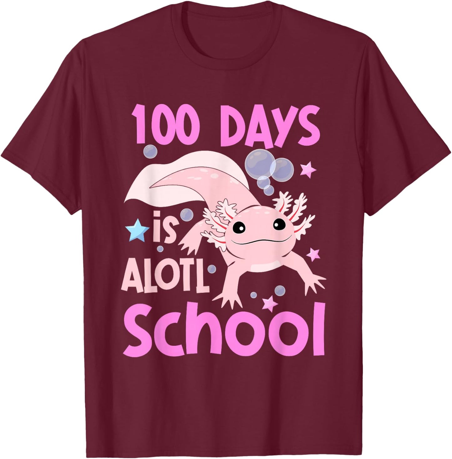 100 Days is Alotl School Funny Axolotl 100th Day of School T-Shirt - T-Shirt | Maroon