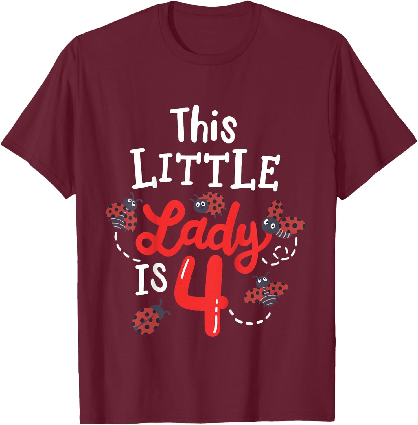 4 Year Old 4th Birthday Matching Family Ladybug Girls Party T-Shirt - T-Shirt | Maroon