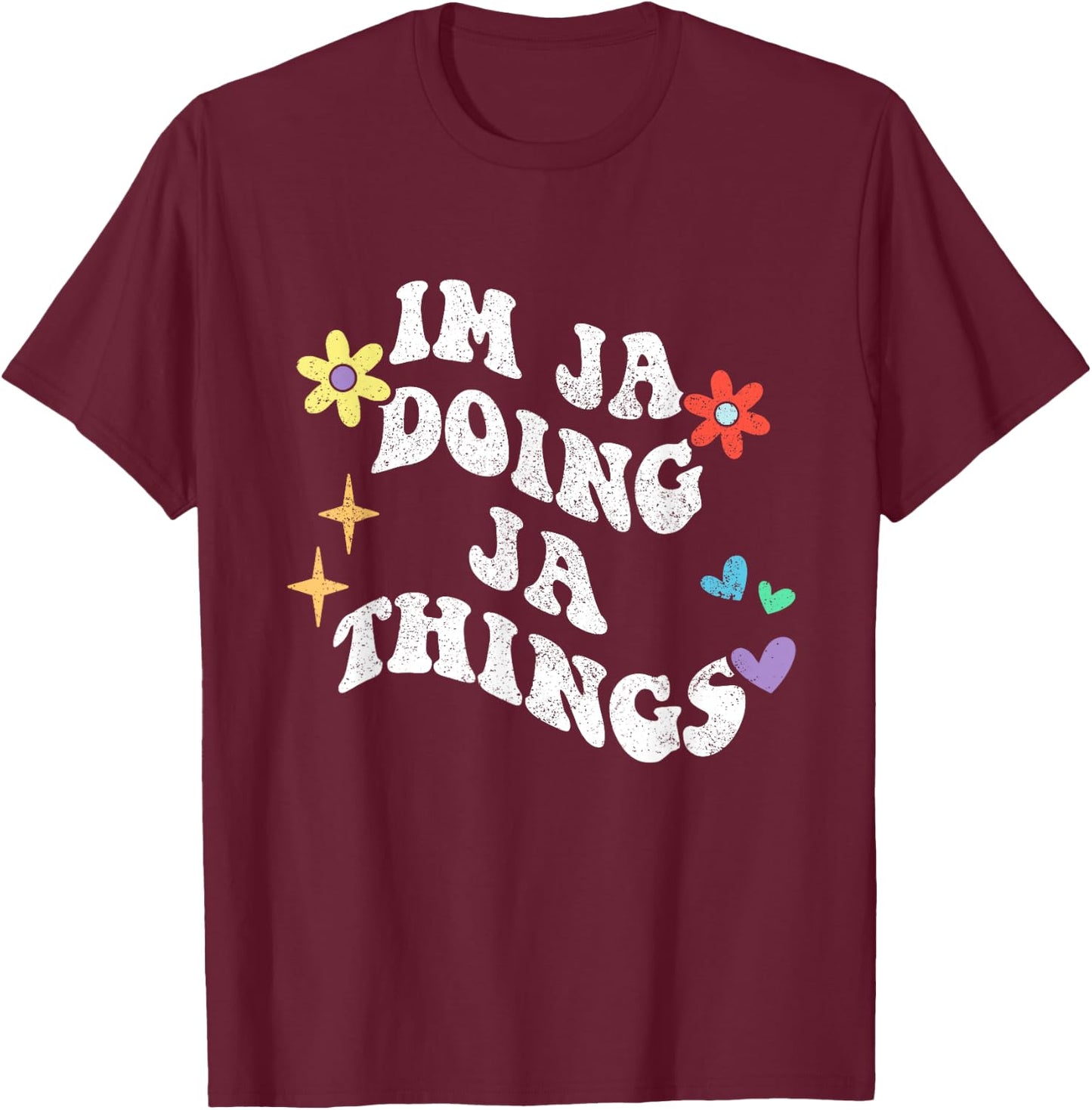 Retro Groovy Im Ja Doing Ja Things Funny Mother's Day T-Shirt - T-Shirt | Maroon