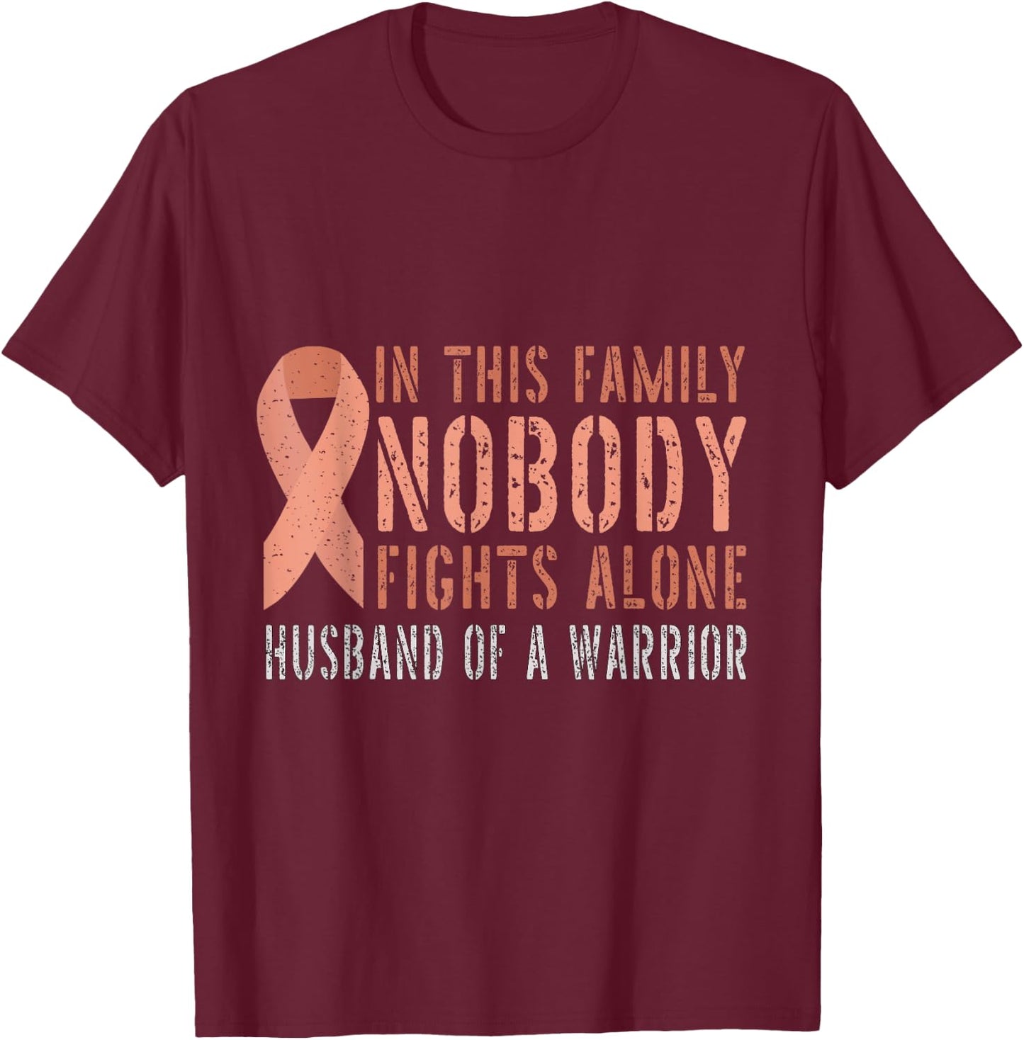 Husband of a Warrior Family Matching Uterine Cancer T-Shirt - T-Shirt | Maroon