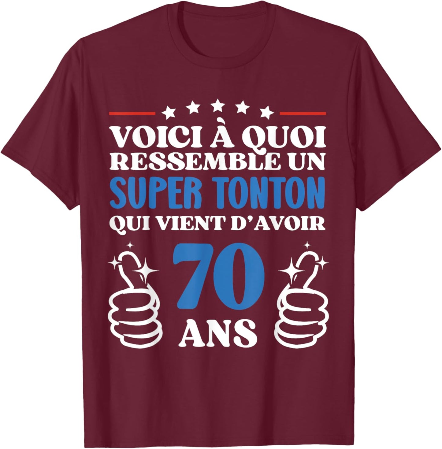 70 Years Gift Funny Birthday Super Tonton T-Shirt - T-Shirt | Maroon