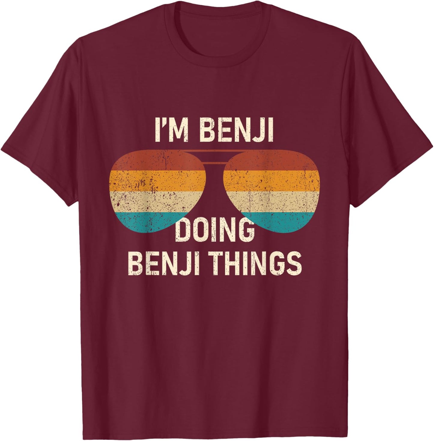 I'm Benji Doing Benji Things Retro Sunglass Personalized T-Shirt - T-Shirt | Maroon