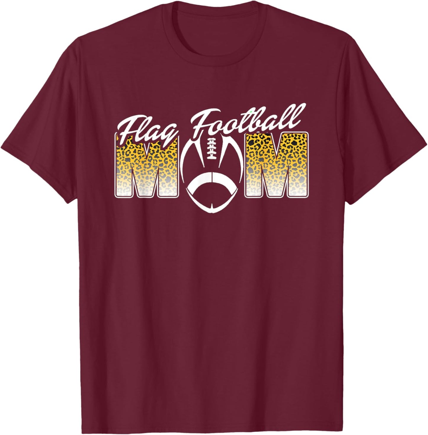 Mom Of Flag Football Player Loud Proud Sideline Cheering T-Shirt - T-Shirt | Maroon