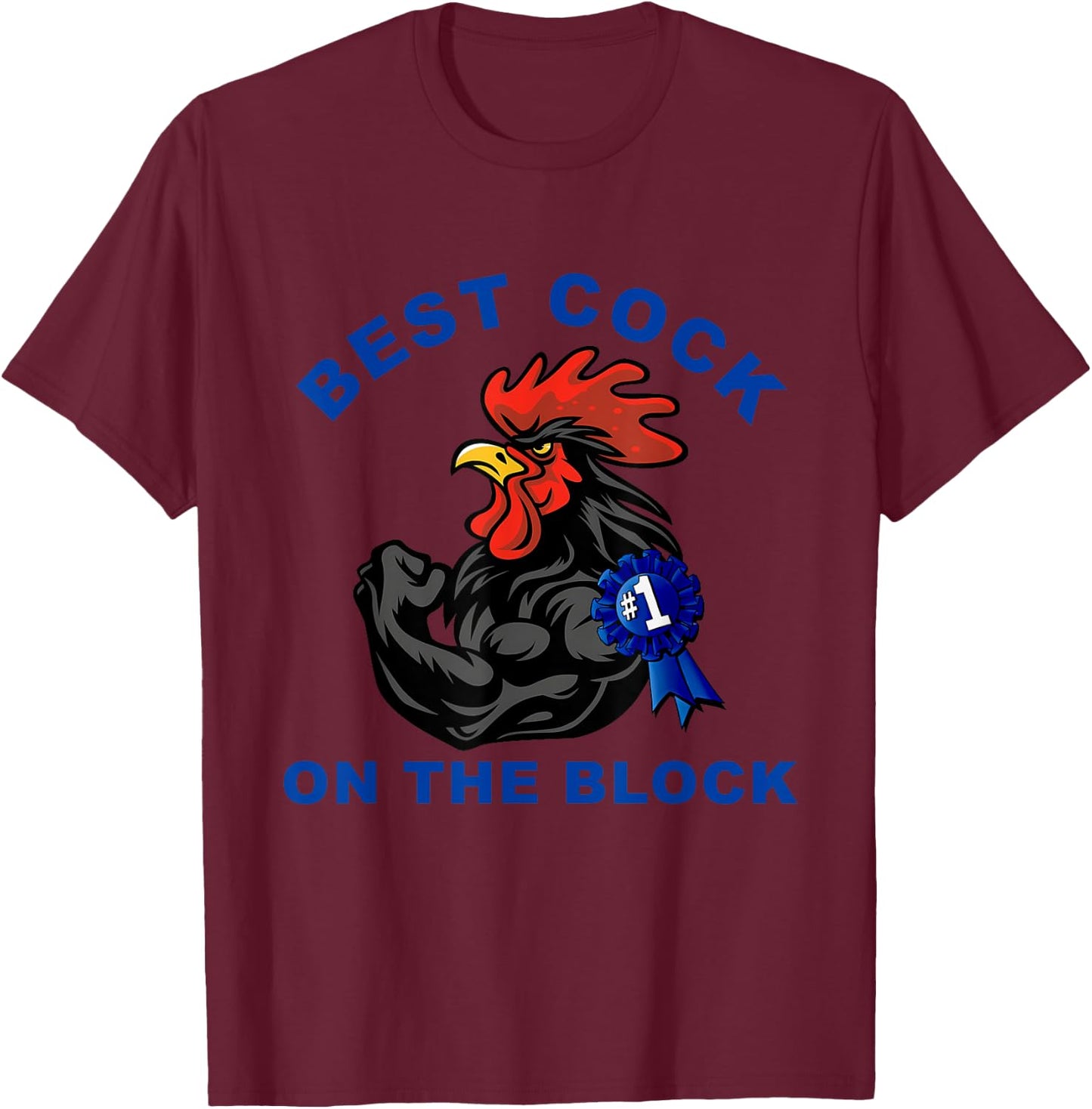 Best Cock On The Block Chicken Apparel T-Shirt - T-Shirt | Maroon