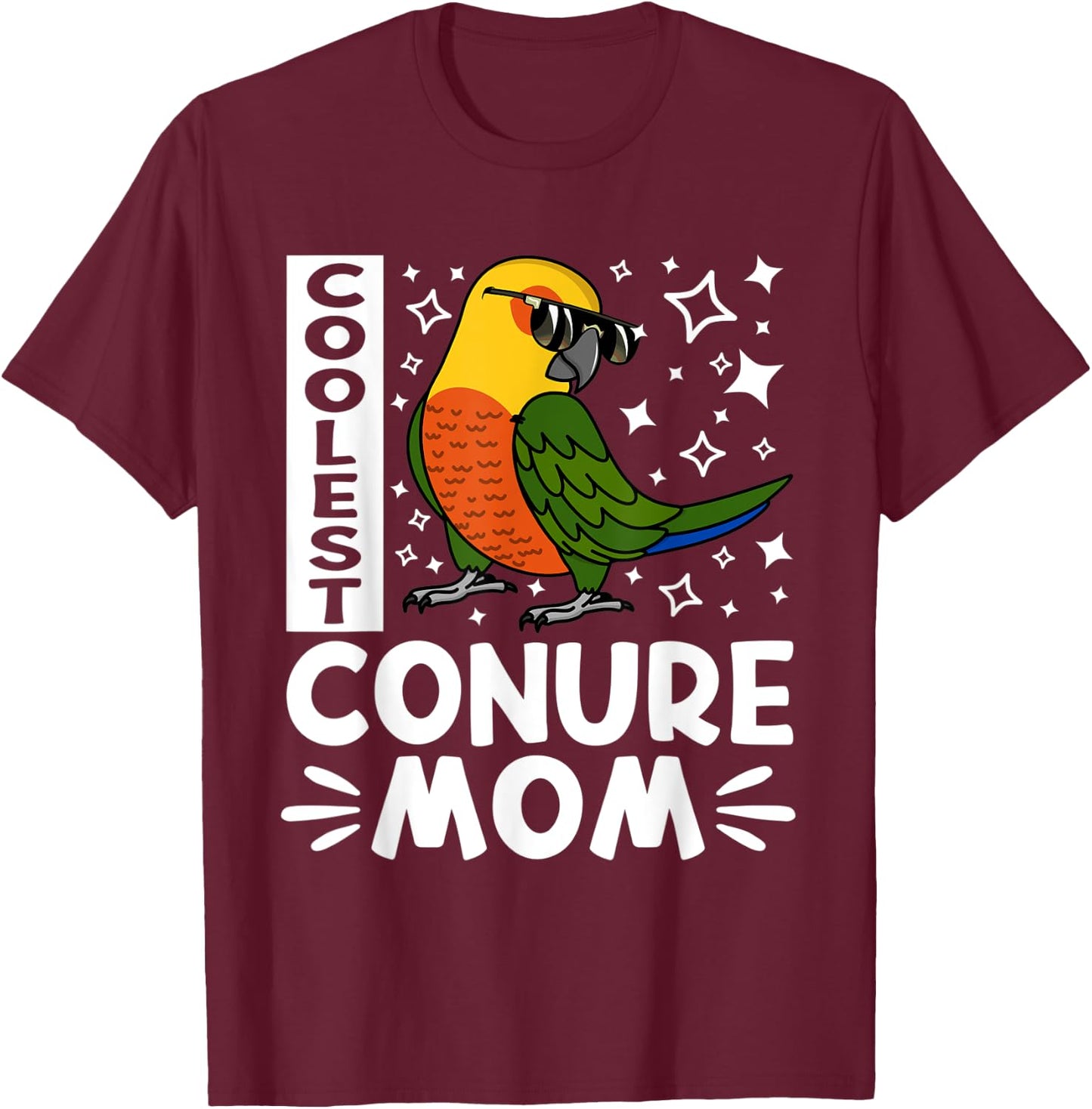 Coolest Conure Parrot Mom I Jenday Conure T-Shirt - T-Shirt | Maroon