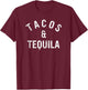 Tacos & Tequila Funny Taco Lover Saying Slogan T-Shirt - T-Shirt | Maroon