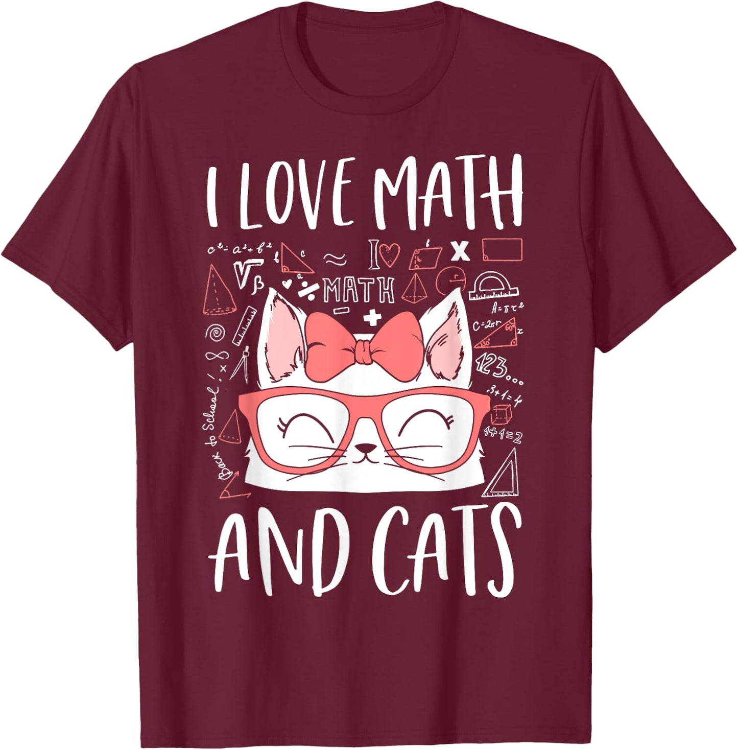 I Love Math And Cats Cute Kitty Cat Feline Lover Gift T-Shirt - T-Shirt | Maroon