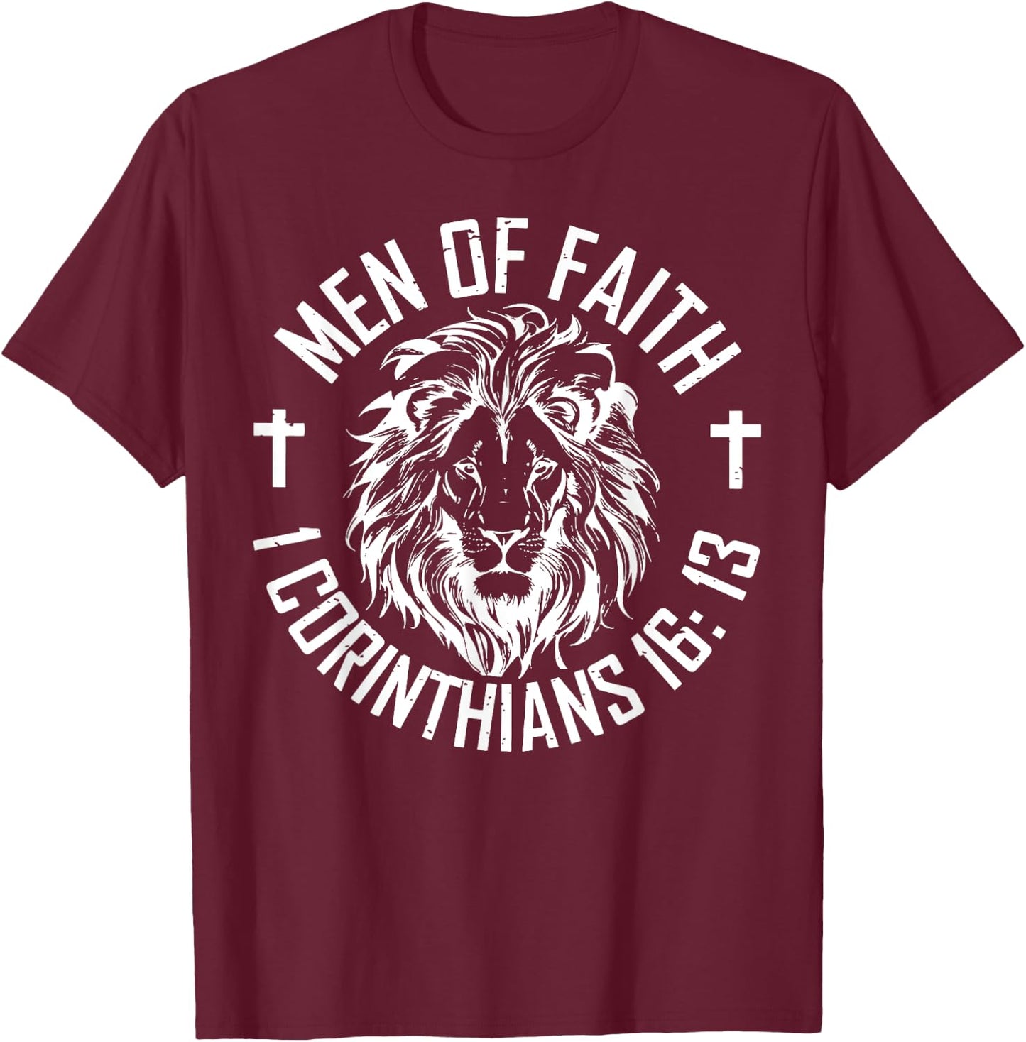 Men Of Faith 1 Corinthians 16 13 T-Shirt - T-Shirt | Maroon