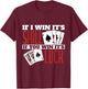 If I Win Its Skill Funny Poker Texas Holdem T-Shirt - T-Shirt | Maroon