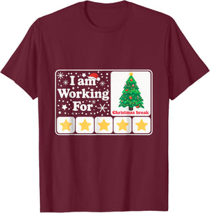 Christmas 5 Stars Xmas Tree I'm Working For Chirstmas Break T-Shirt - T-Shirt | Maroon