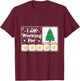Christmas 5 Stars Xmas Tree I'm Working For Chirstmas Break T-Shirt - T-Shirt | Maroon