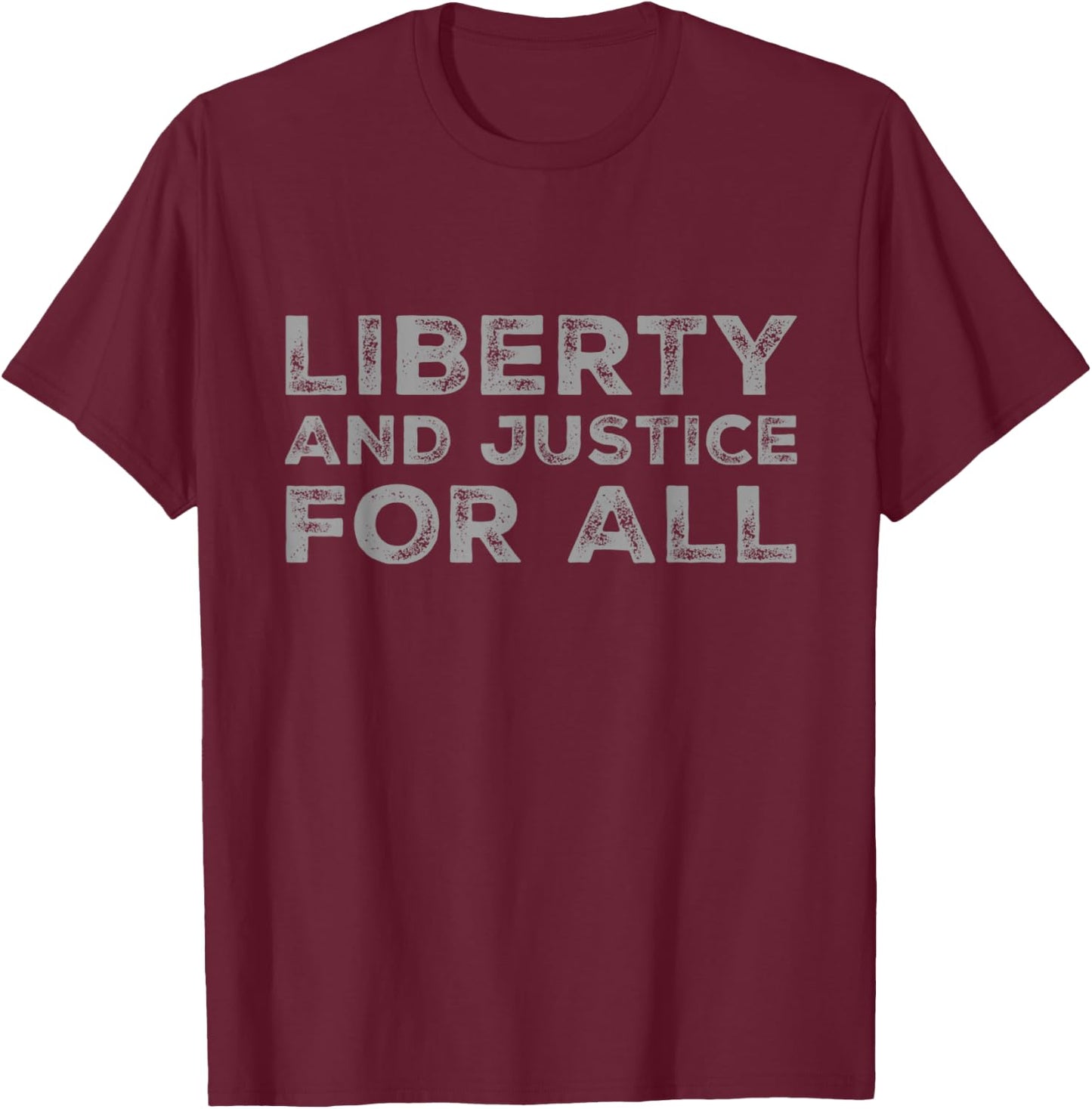 Text Quotes Text Design Of Liberty And Justice For All T-Shirt - T-Shirt | Maroon