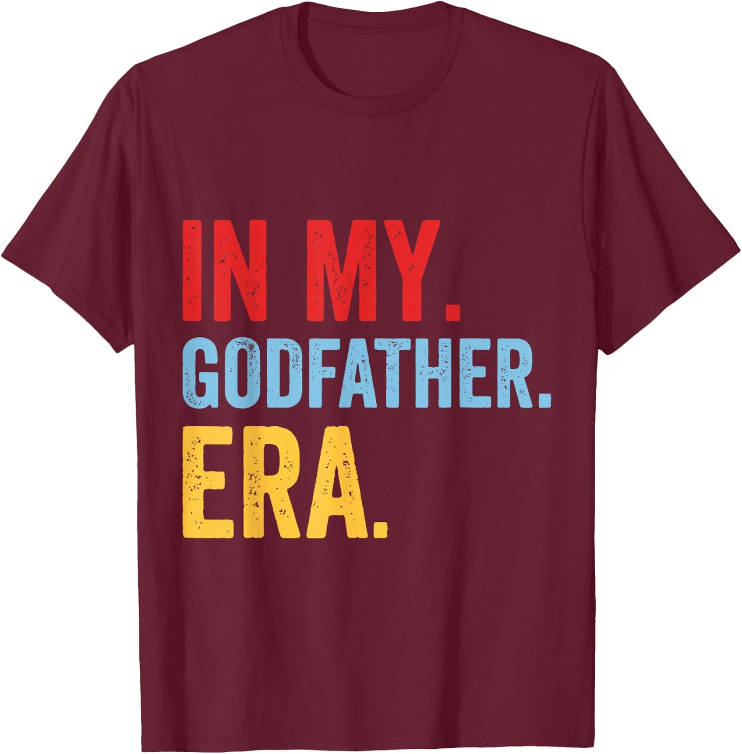 Godfather Godchild Godparent Brother Uncle In My Godfather Era -Adults Black Small Modern Lightweight Polyester 100% Short Sleeve T-Shirt - T-Shirt | Maroon