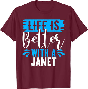 Life Is Better With A JANET Name JANET T-Shirt - T-Shirt | Maroon