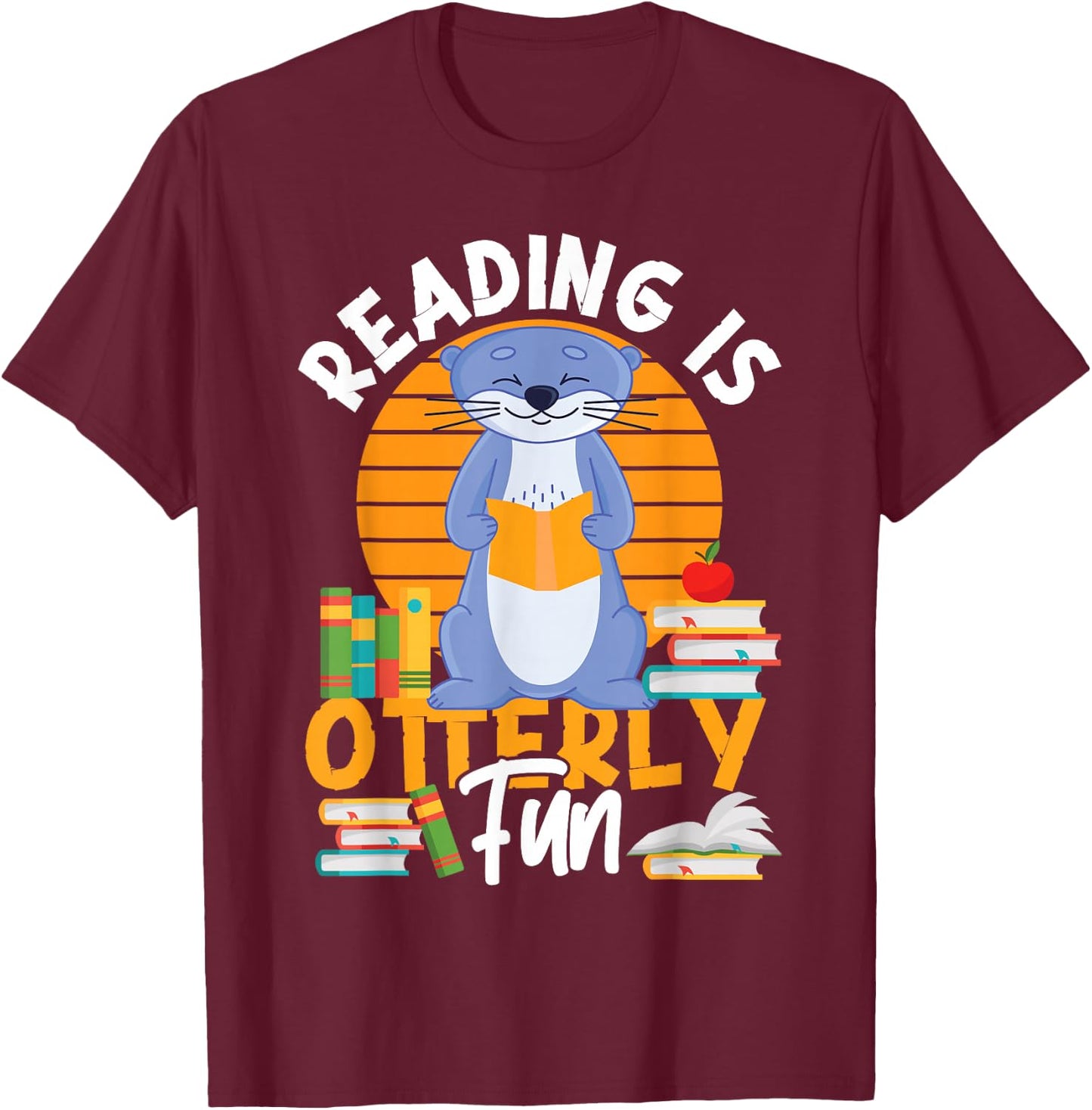 Otter Reading Teacher Literature Book Pun Reading Is Otterly T-Shirt - T-Shirt | Maroon