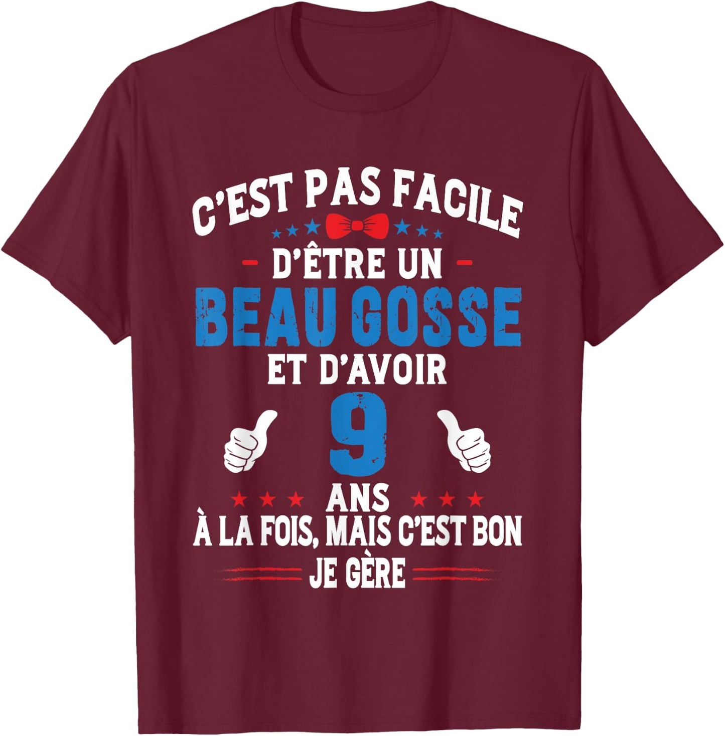 Beau Gosse Humour Original Birthday Gift Boy 9 Years , Black, S T-Shirt - T-Shirt | Maroon