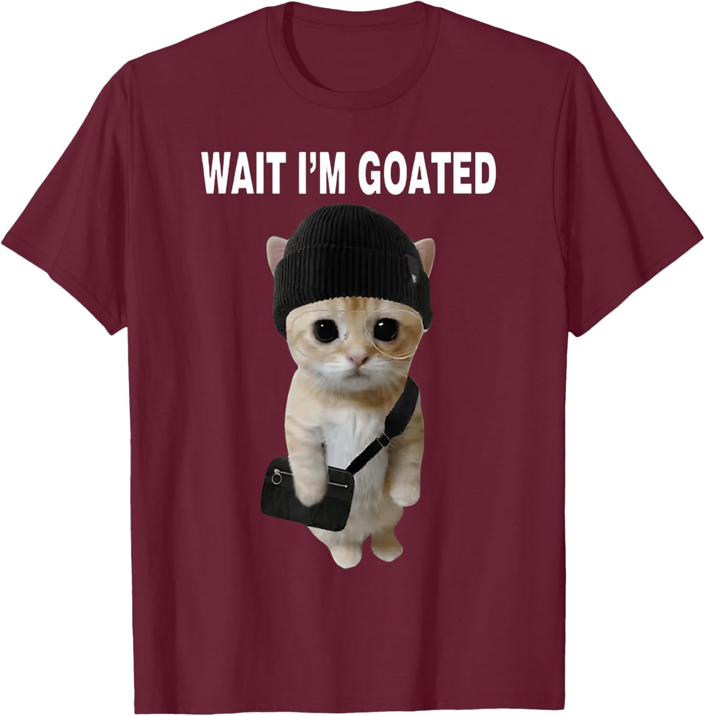 Wait I'm Goated Cat T-Shirt - T-Shirt | Maroon
