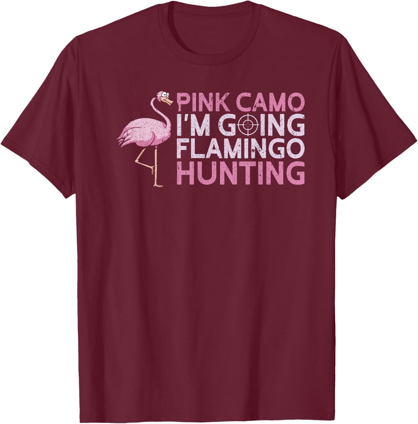 Pink Camo I'm Going Flamingo Hunting Yote Funny Hunting T-Shirt - T-Shirt | Maroon