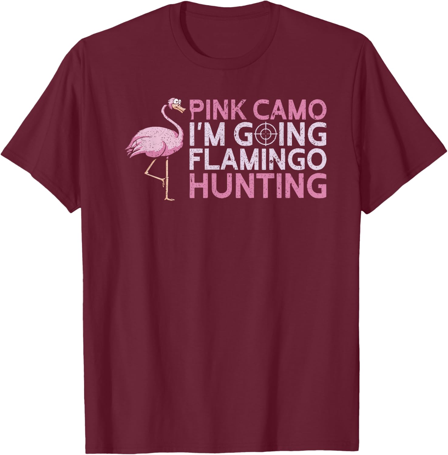 Pink Camo I'm Going Flamingo Hunting Yote Funny Hunting T-Shirt - T-Shirt | Maroon