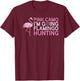 Pink Camo I'm Going Flamingo Hunting Yote Funny Hunting T-Shirt - T-Shirt | Maroon