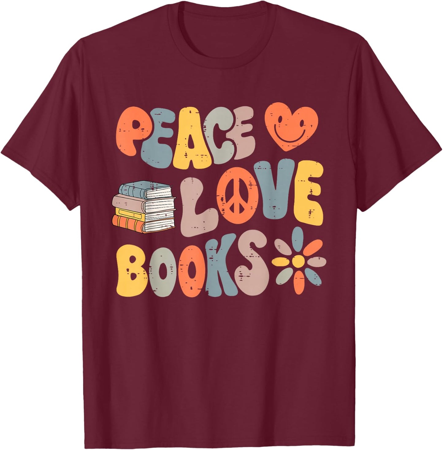 Peace Love Books Groovy Bookworm Read Book Reading Librarian T-Shirt - T-Shirt | Maroon