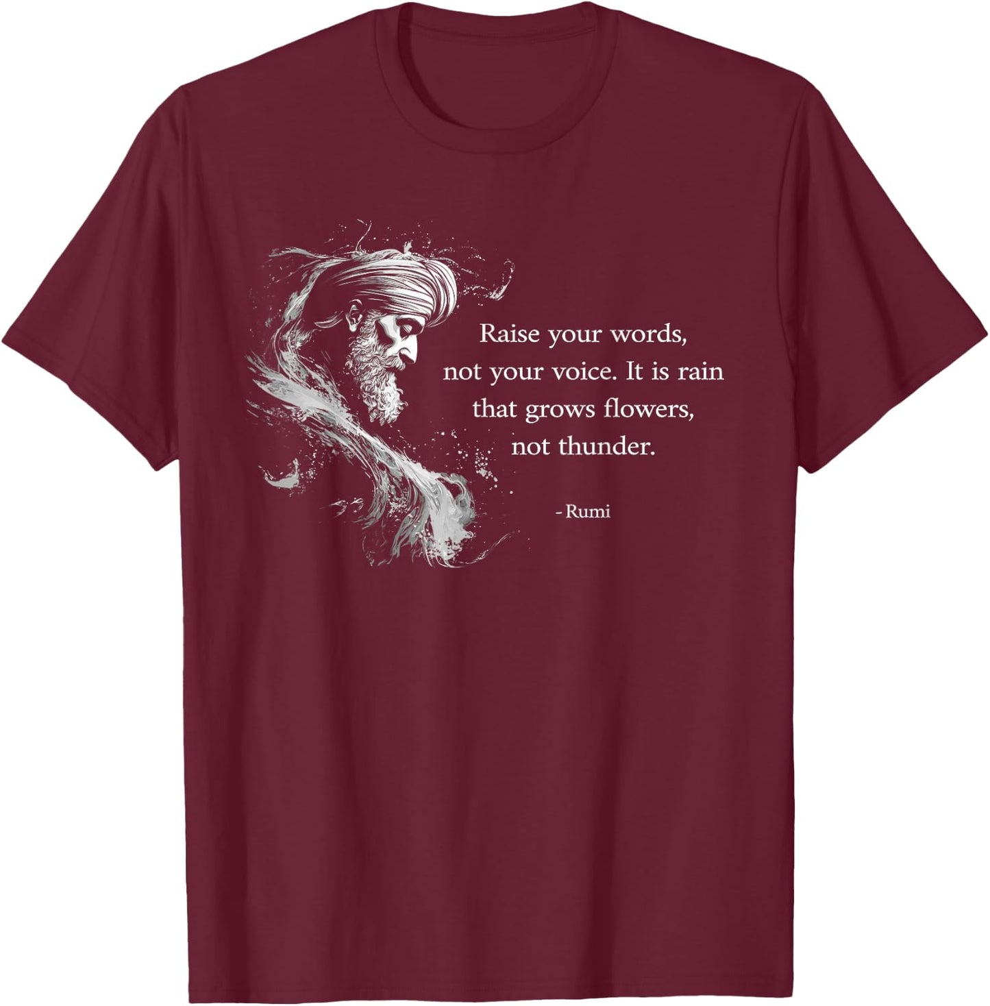 Raise your Rumi Quote Motivational T-Shirt - T-Shirt | Maroon