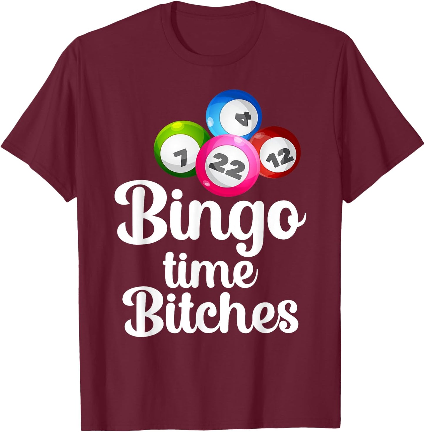 Bingo Time Bitches Funny Bingo Player Mom Grandma Women T-Shirt - T-Shirt | Maroon