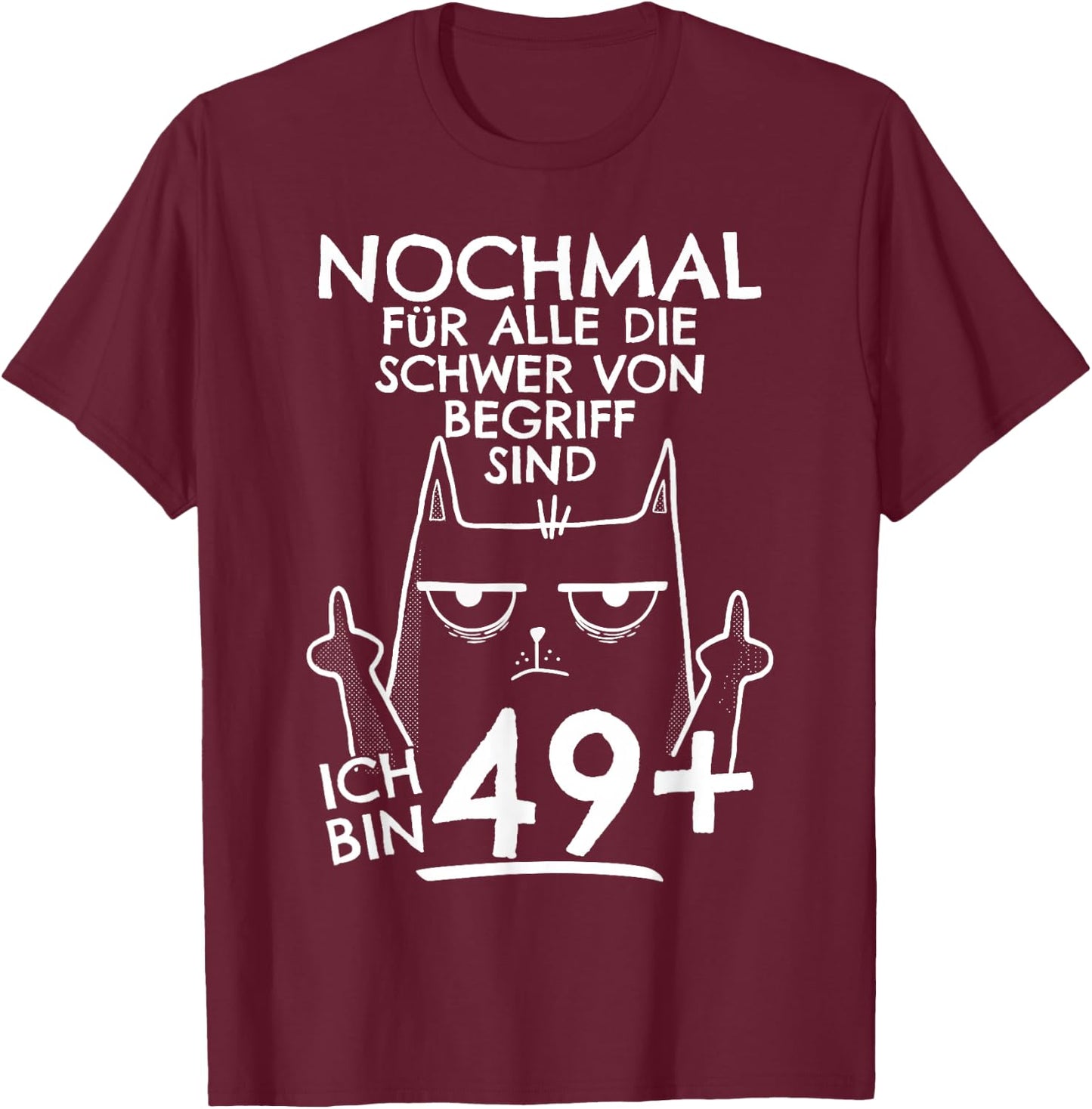 50s Birthday Women, 50 Years Old, Ich Bin 49+ Middle Finger , black T-Shirt - T-Shirt | Maroon