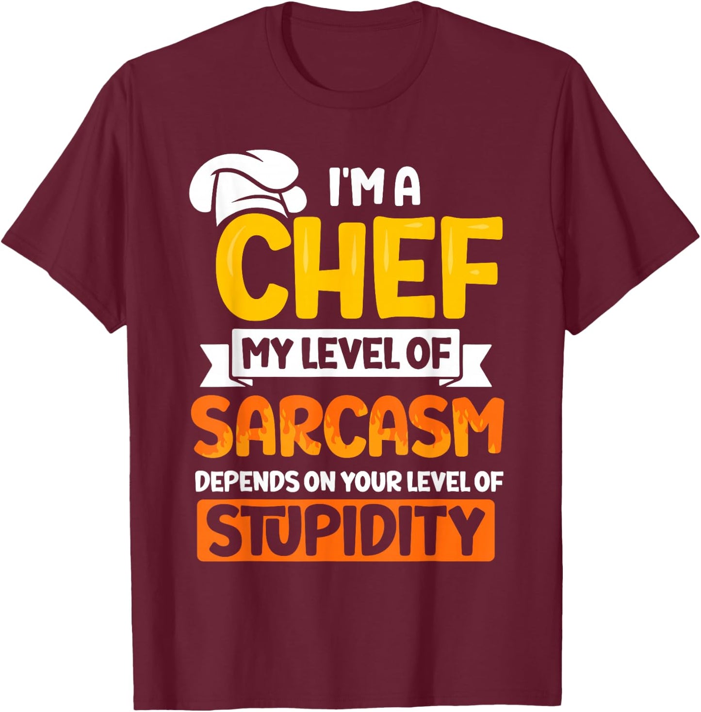 I'm a chef my level of sarcasm - Chef T-Shirt - T-Shirt | Maroon