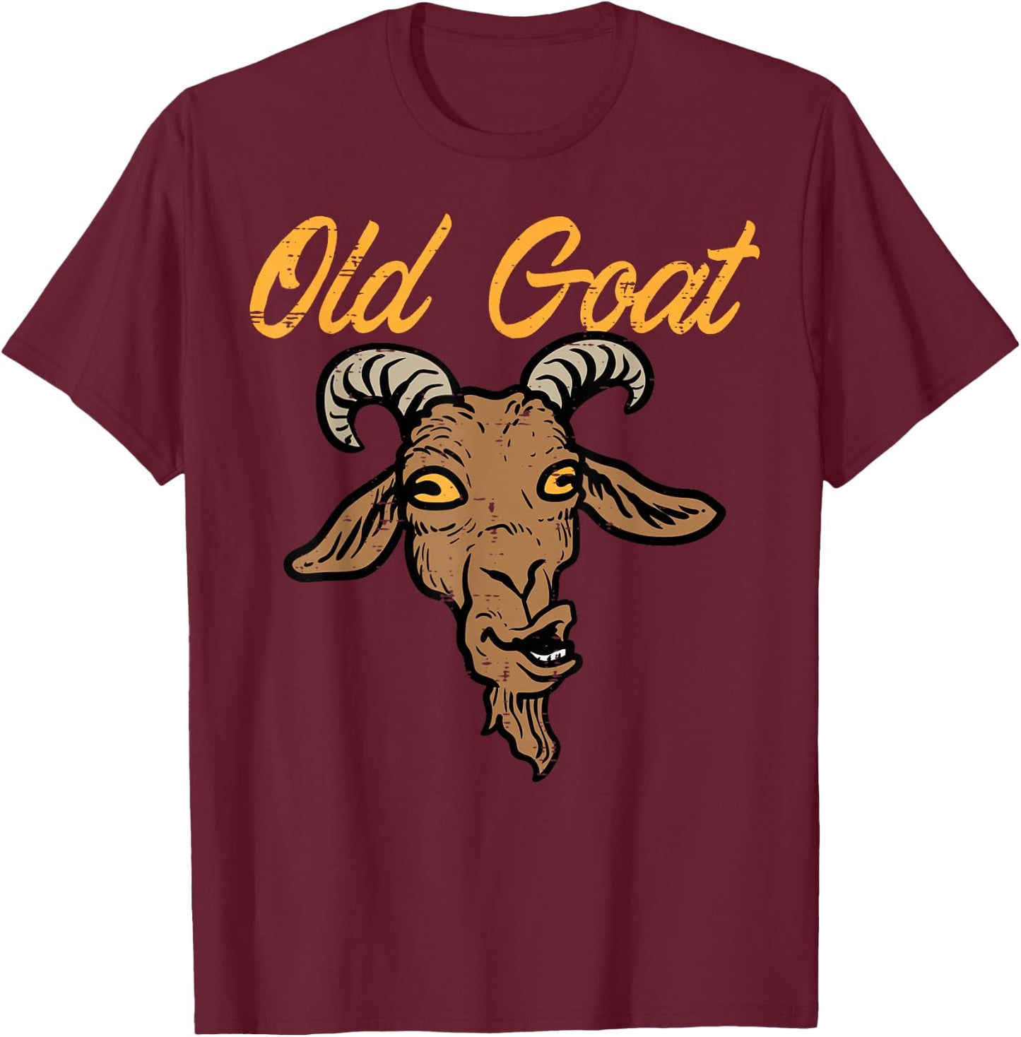 Old Goat Fun Grumpy Grandpa Dad Fathers Day Joke Farmer Men T-Shirt - T-Shirt | Maroon