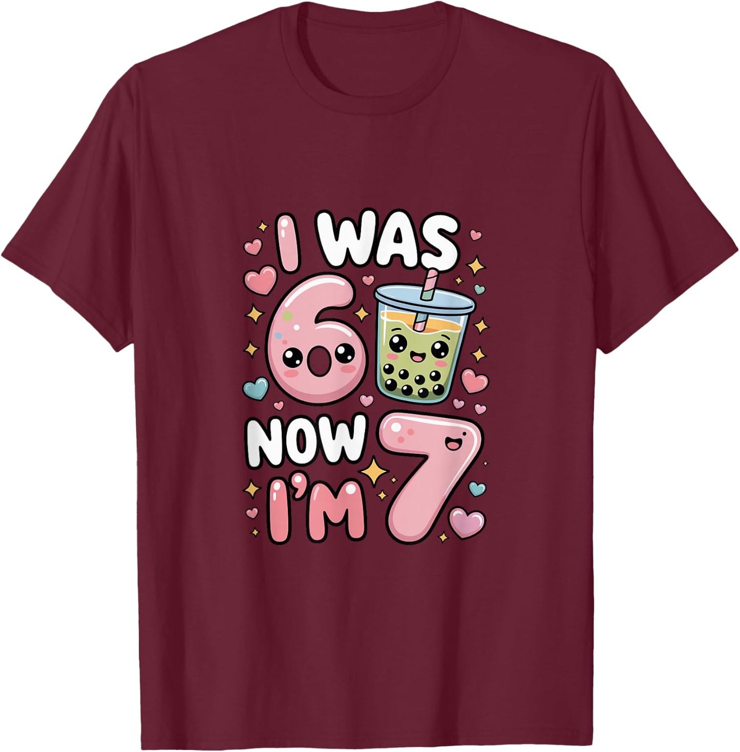7 Year Old Birthday was 6 Now I'm 7 Kids Boba T-Shirt - T-Shirt | Maroon