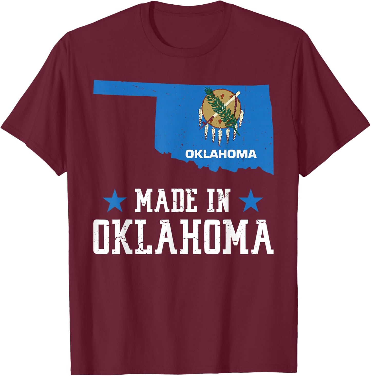 Made in Oklahoma - Oklahoma Pride US State Oklahoma Flag T-Shirt - T-Shirt | Maroon