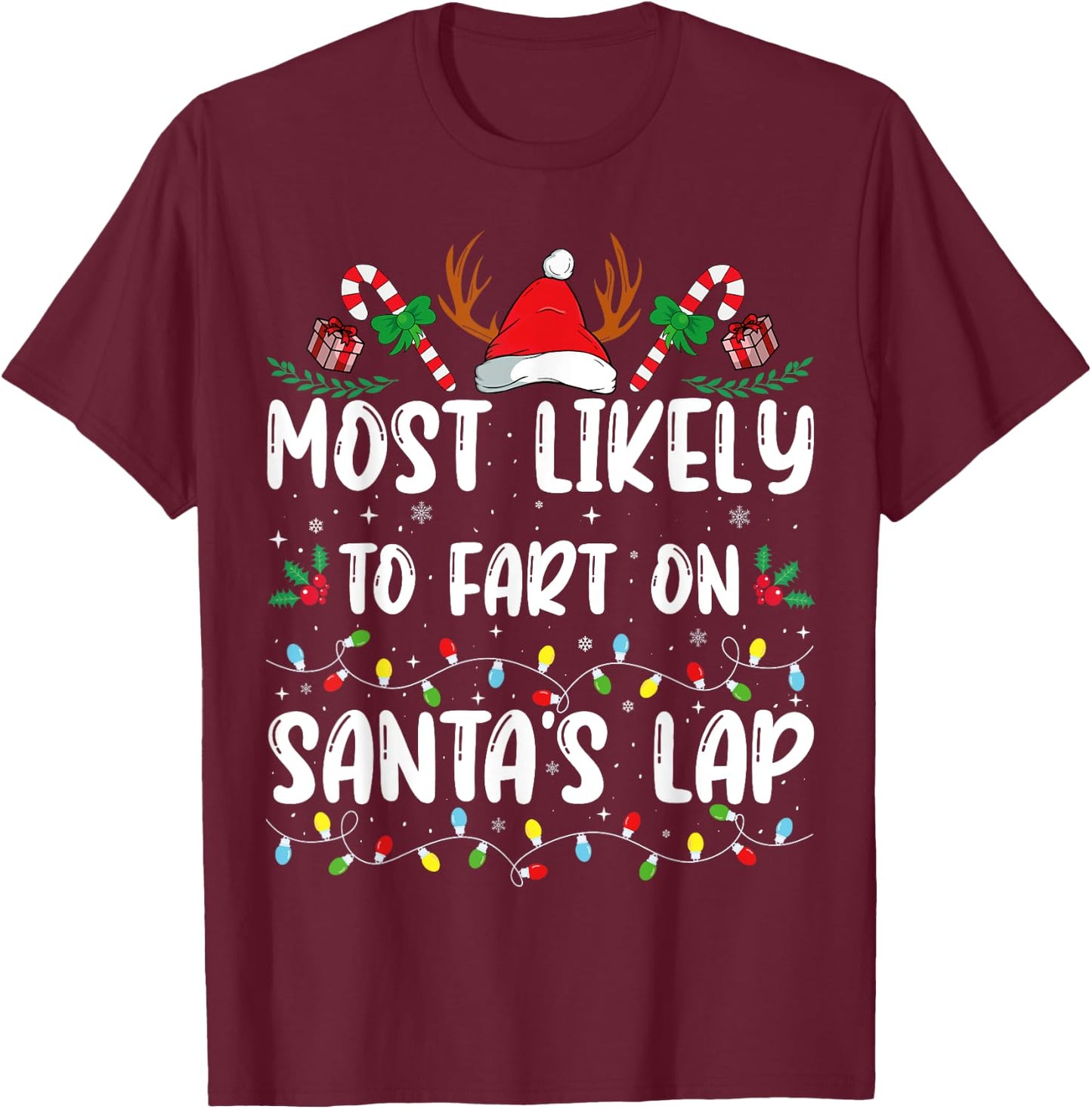 Most Likely To Fart On Santa's Lap Family Matching Christmas T-Shirt - T-Shirt | Maroon