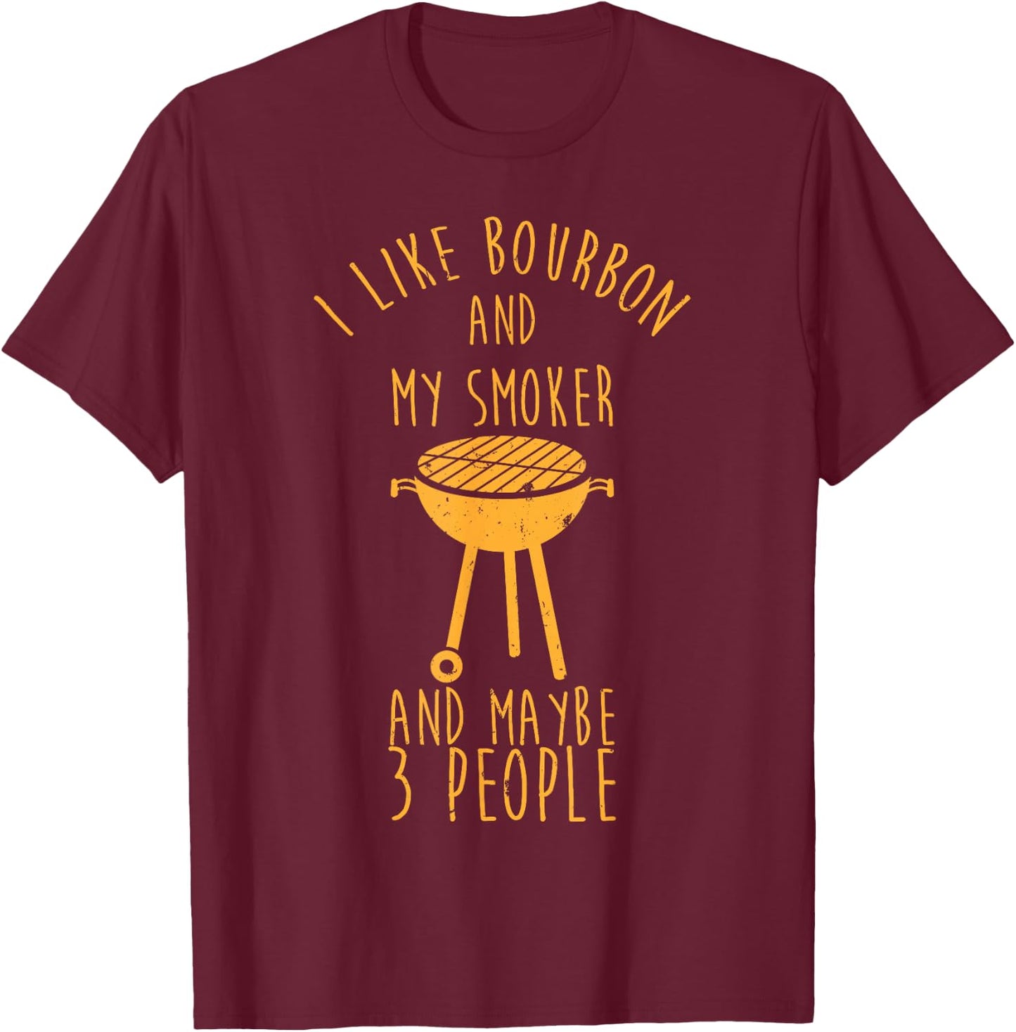 I Like Bourbon And My Smoker - Funny Barbeque T-Shirt - T-Shirt | Maroon