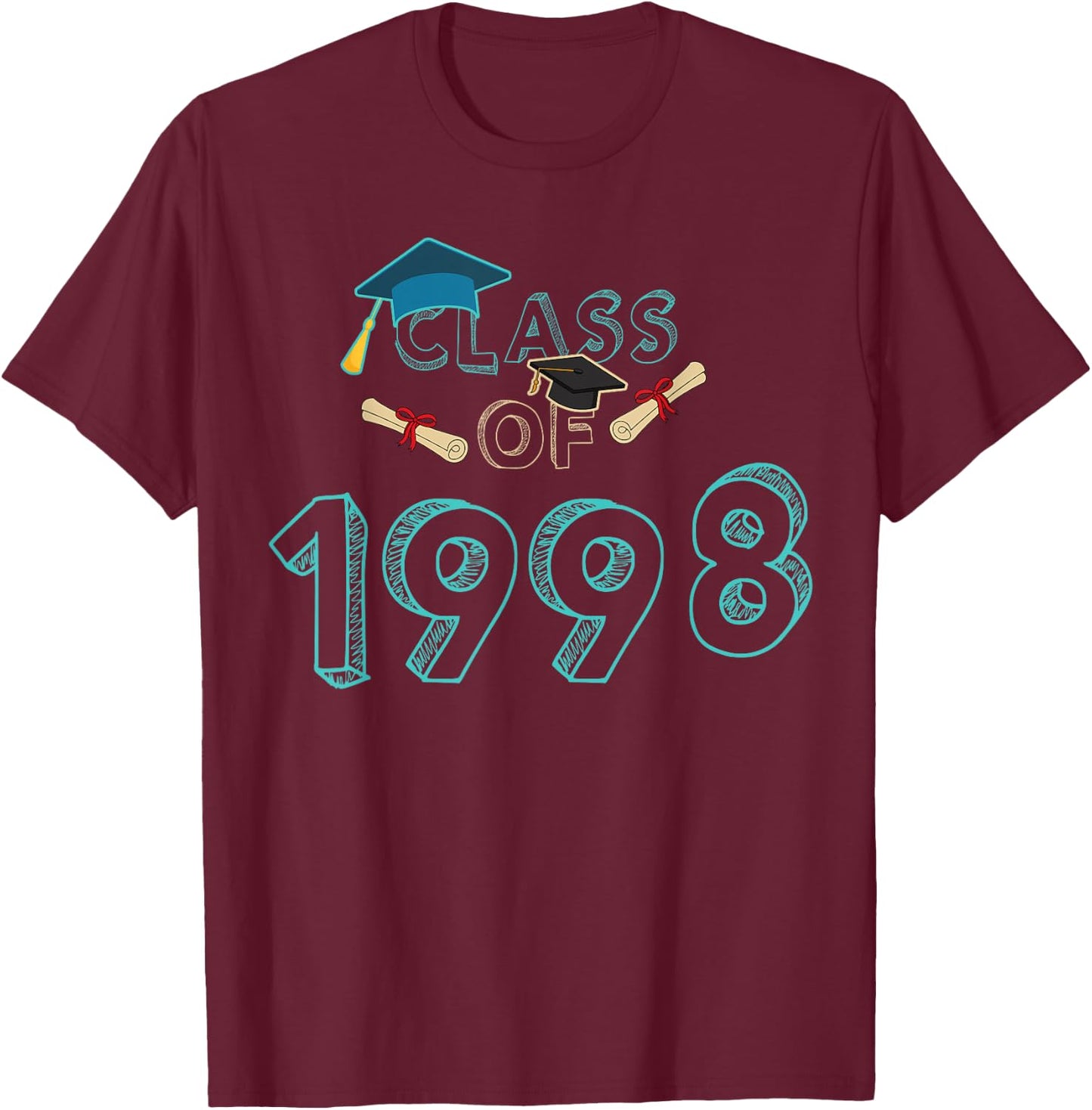 Class Of 1998 Graduation School Reunion Student Teacher Men Women Girls Kids T-Shirt - T-Shirt | Maroon