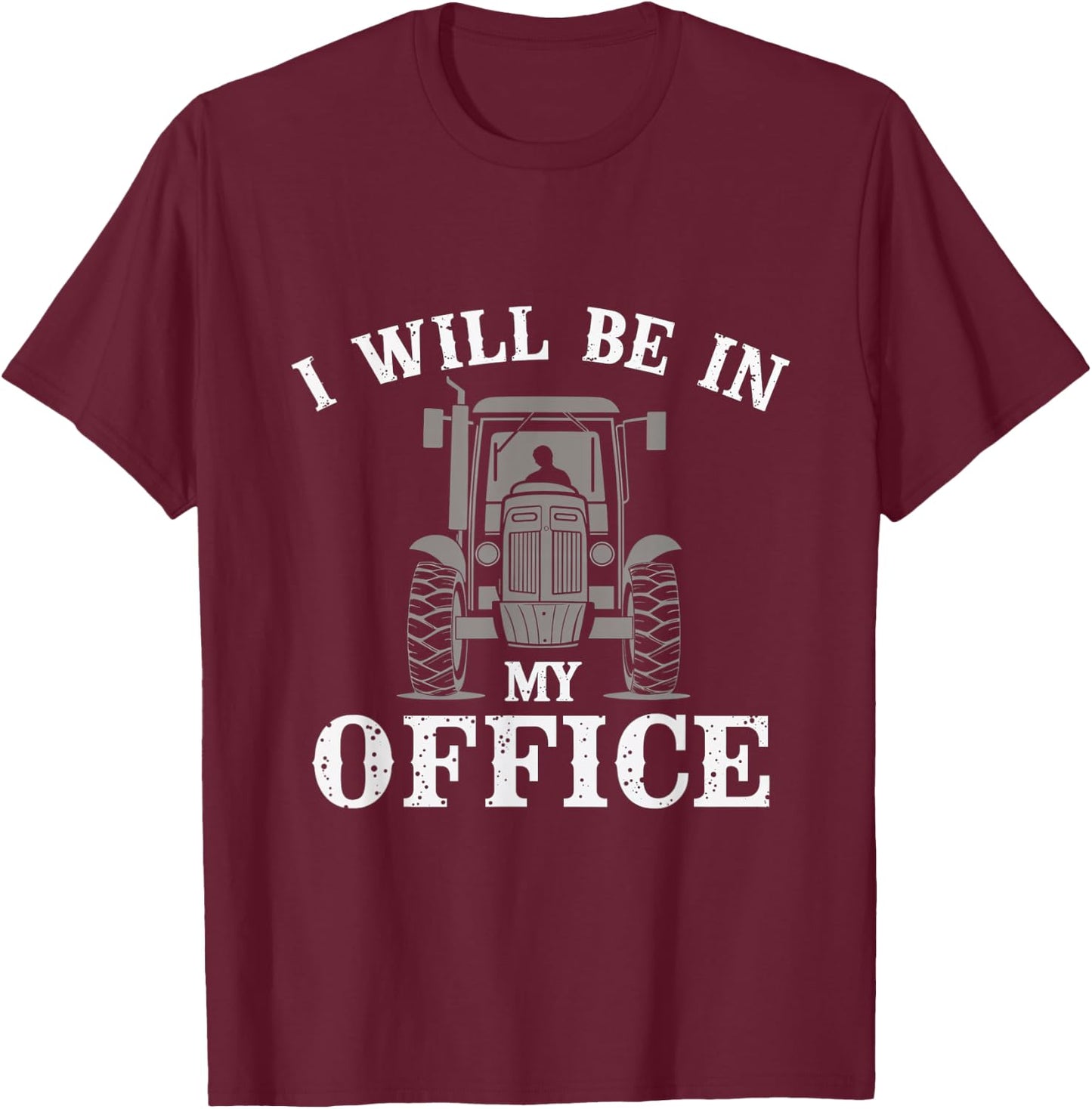 I Will Be In My Office T-Shirt - T-Shirt | Maroon