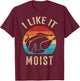 I like it moist turkey vintage for thanksgiving retro dinner T-Shirt - T-Shirt | Maroon