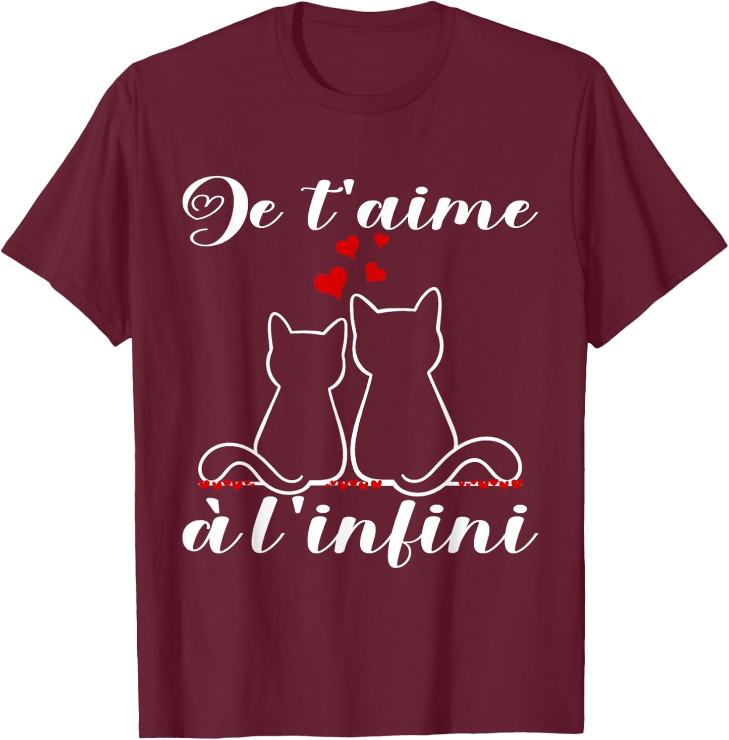 Je t'aime à infinite | Cat Gift Romantic Lovers T-Shirt - T-Shirt | Maroon