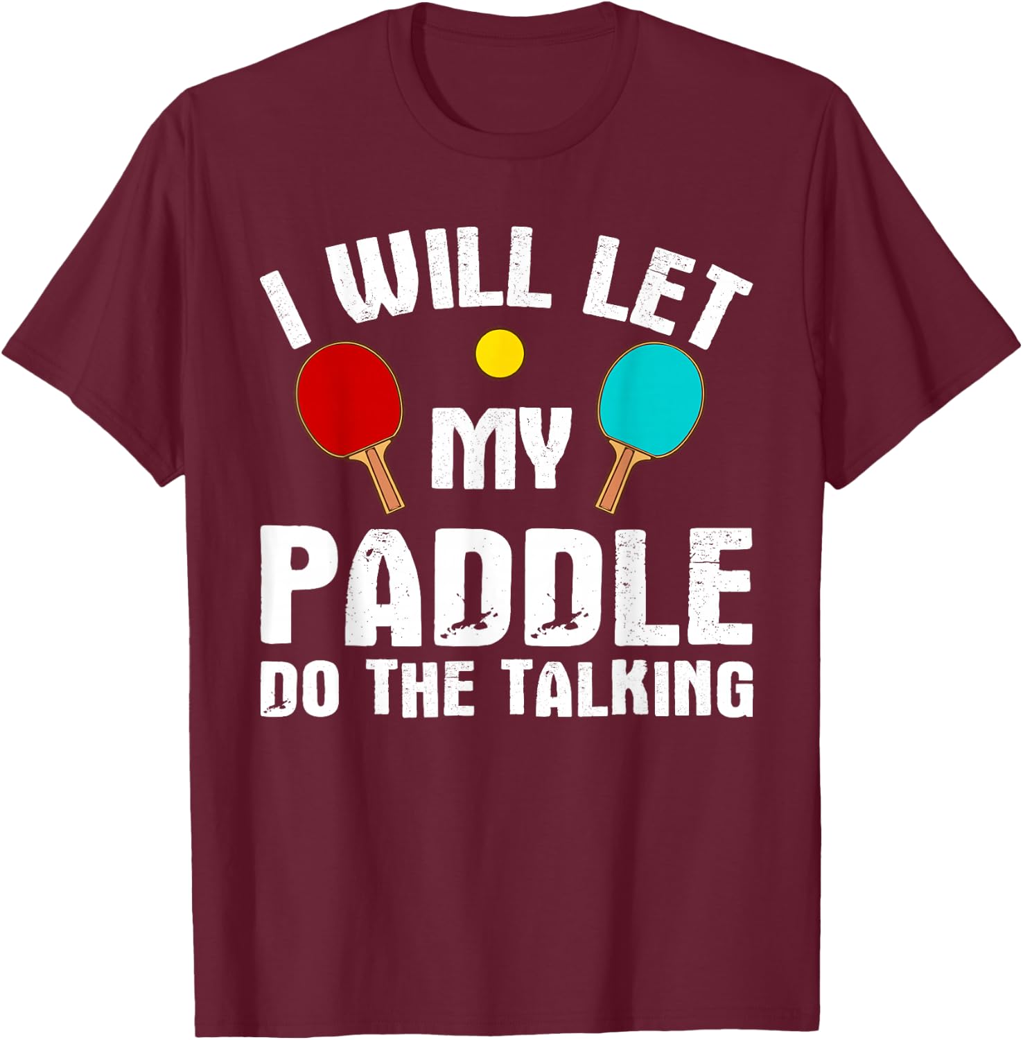 Funny Table Tennis Women Paddle Ping Pong Player T-Shirt - T-Shirt | Maroon