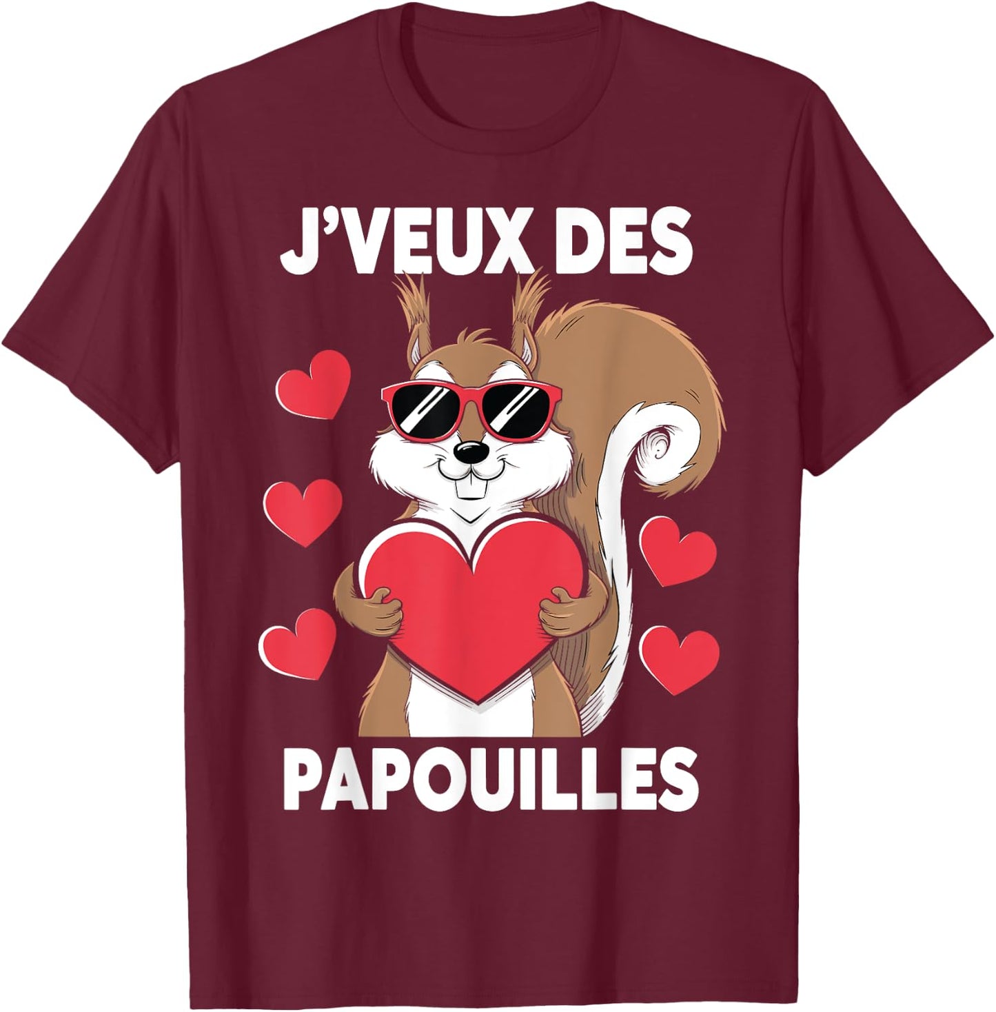 I Want Papouilles Love Couple Humor Valentine's Day , Black, S T-Shirt - T-Shirt | Maroon