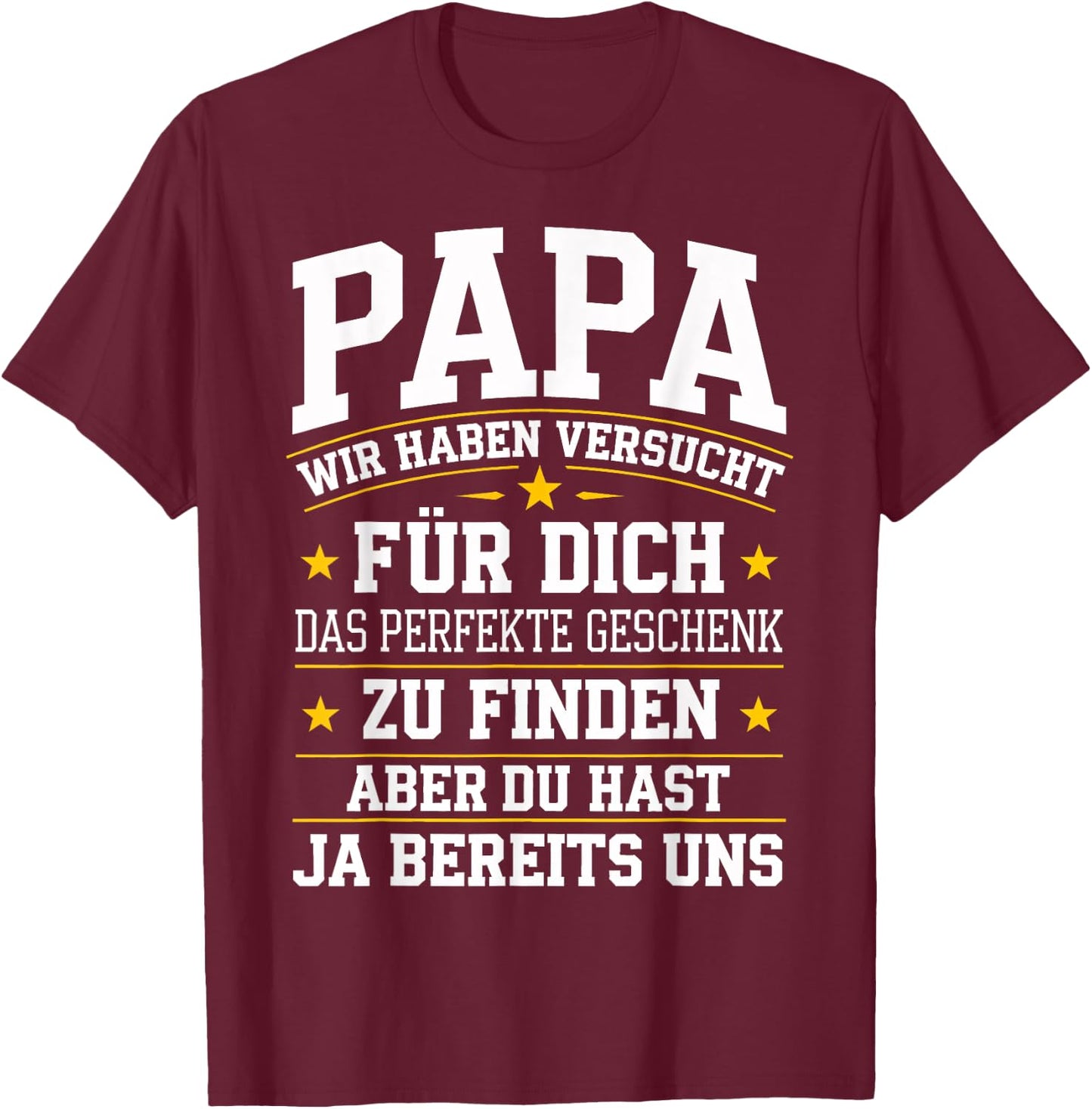 Papa Gift Birthday Shirt Dad Saying Funny Dad T-Shirt - T-Shirt | Maroon