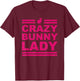 Crazy Bunny Lady Bunny Rabbit Funny Gift T-Shirt - T-Shirt | Maroon