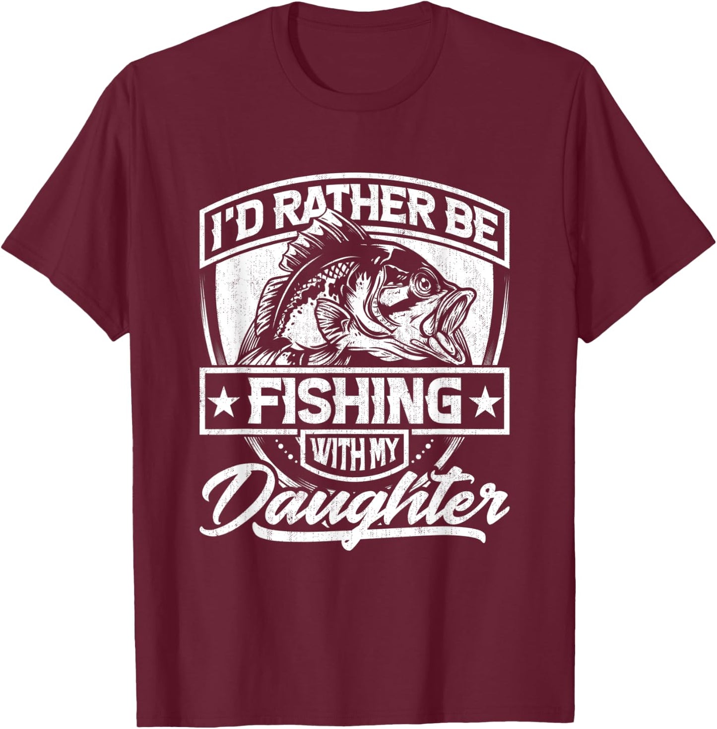 I'd Rather Be Fishing with My Daughter - Cool Fisherman Dad T-Shirt - T-Shirt | Maroon