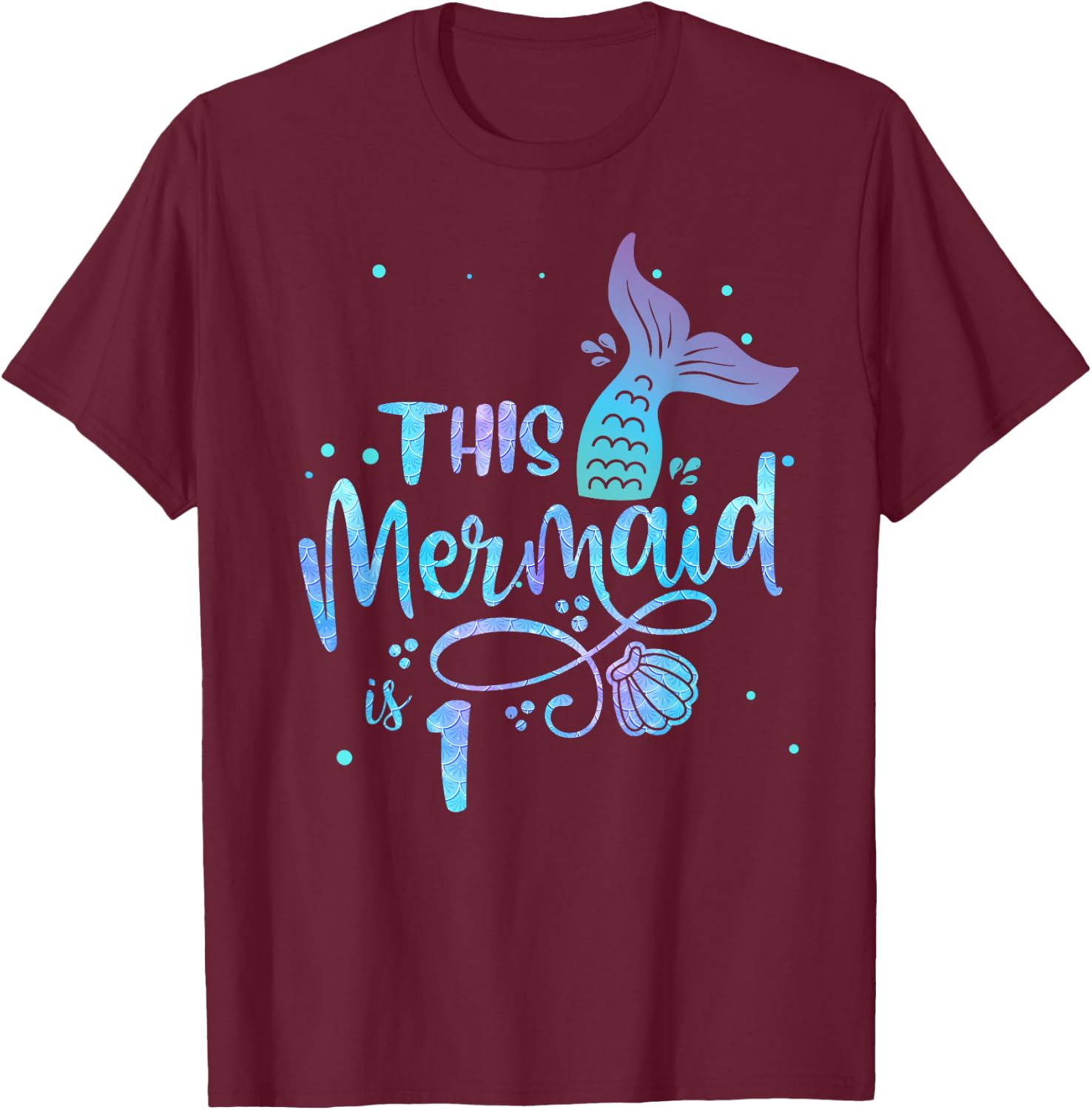 This Mermaid Is 1 Years Old 1st Birthday Mermaid Girl T-Shirt - T-Shirt | Maroon