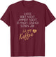 with German Text "Kaffee redet und jammert nicht" [German Language], black, s T-Shirt - T-Shirt | Maroon