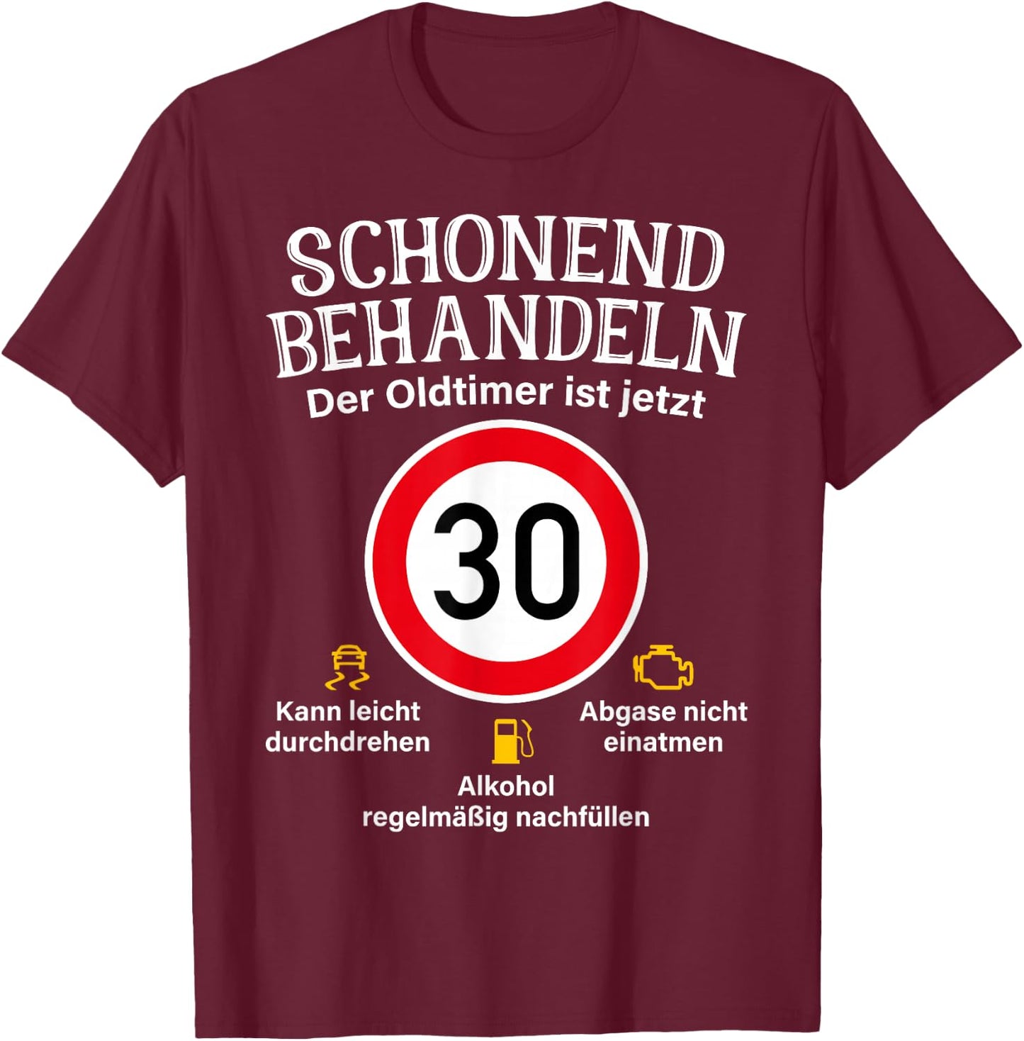 30th Birthday Gentle Treat Oldtimer Ist 30 Tempo 30 , black T-Shirt - T-Shirt | Maroon