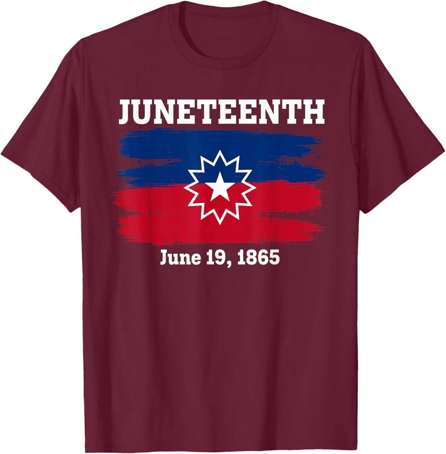 Juneteenth Flag Red White Blue Meaning Black History Freedom T-Shirt - T-Shirt | Maroon