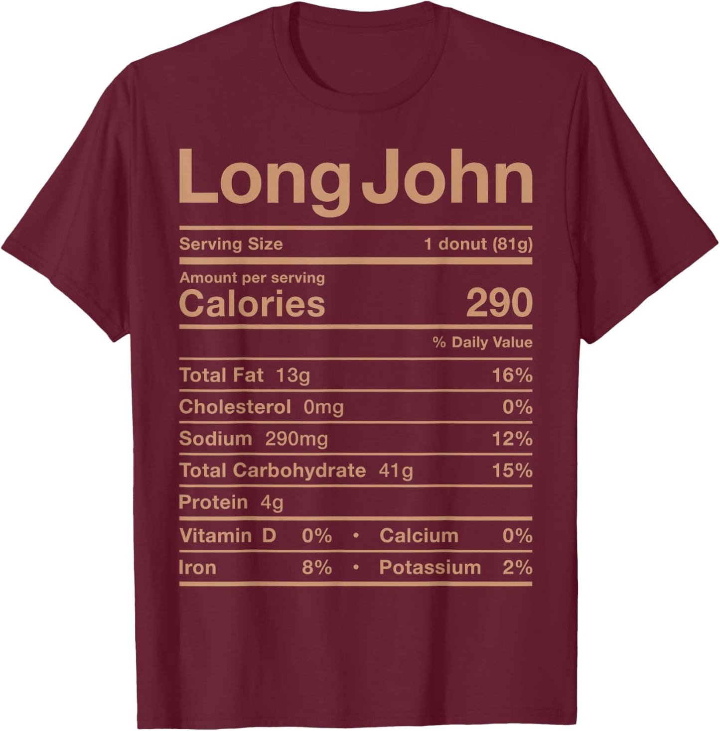 Long John Nutrition Fact Costume Food Donut Glazed Iced Fall T-Shirt - T-Shirt | Maroon