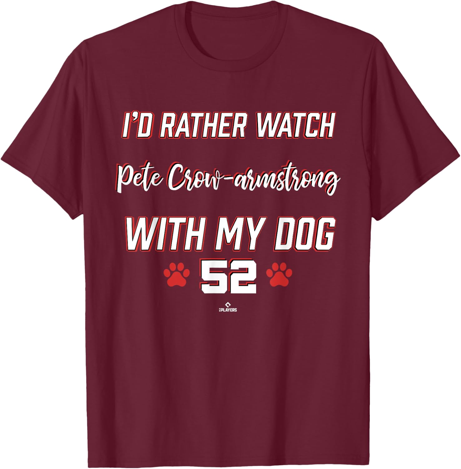 With My Dog Pete Crow-Armstrong Chicago Baseball MLBPA Men Women Girls Kids T-Shirt - T-Shirt | Maroon